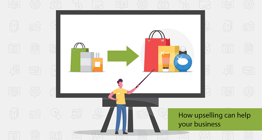How Upselling Can Help Your Business