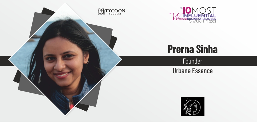 Prerna Sinha, Founder of Urbane Essence