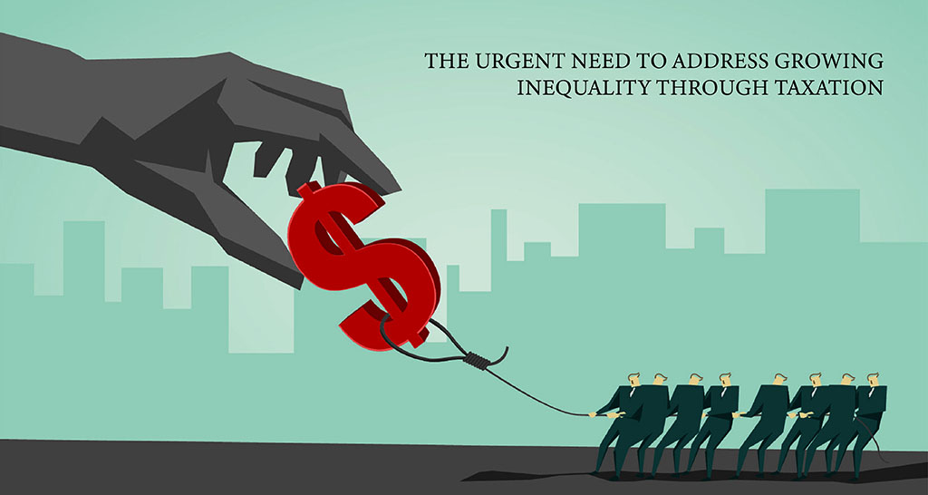 The Urgent Need to Address Growing Inequality through Taxation