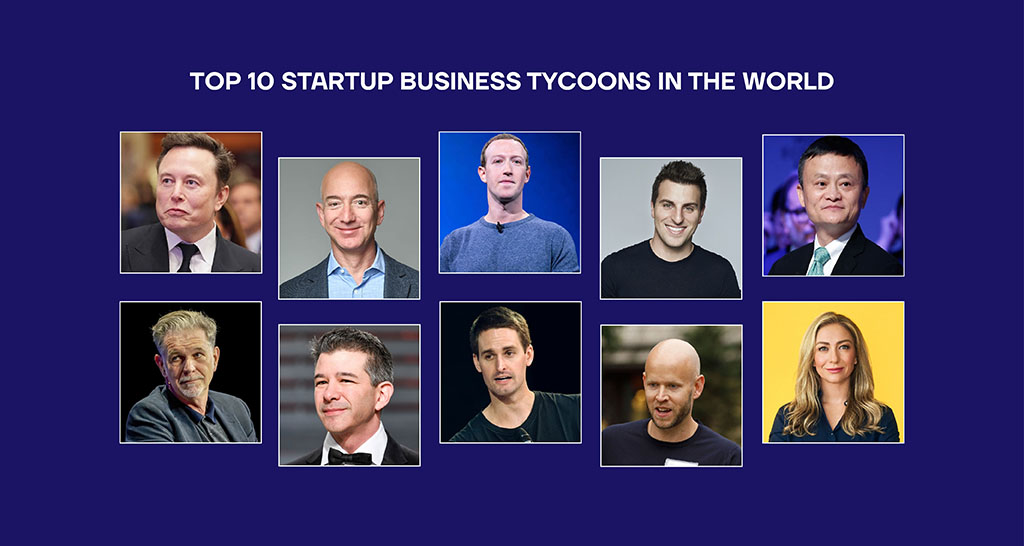 Top 10 Startup Business Tycoons In The World
