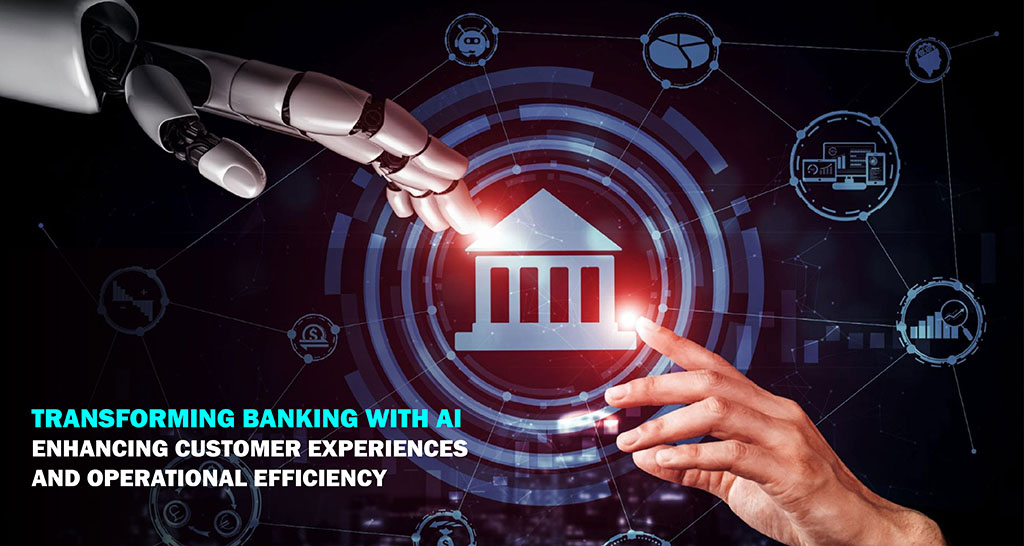 Transforming Banking with AI: Enhancing Customer Experiences and Operational Efficiency