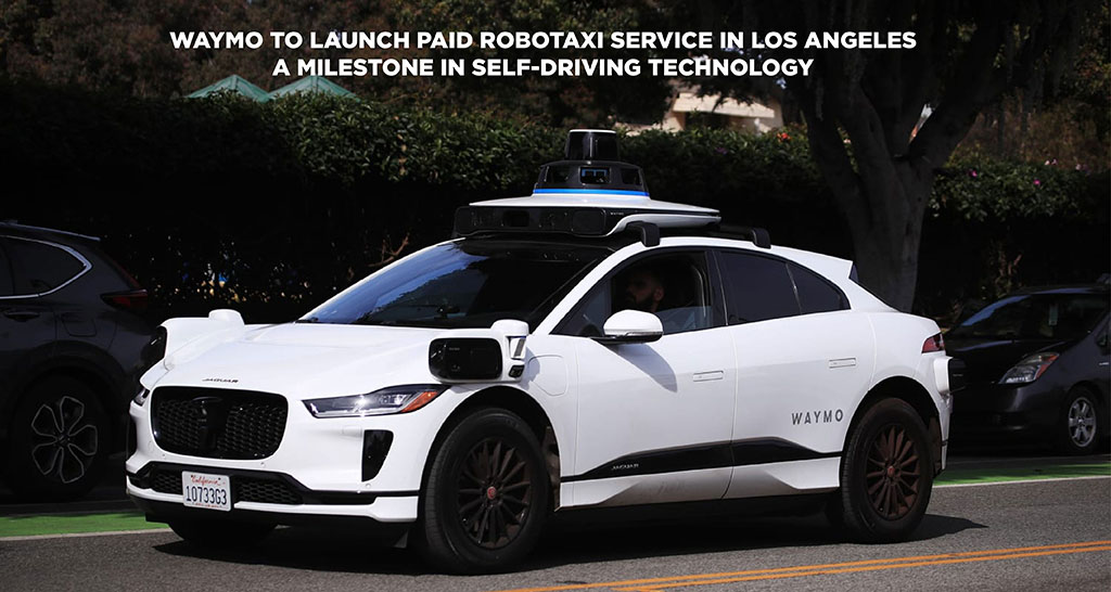 Waymo to Launch Paid Robotaxi Service in Los Angeles
