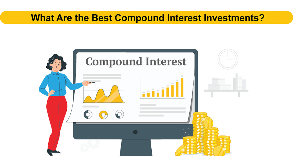 What Are the Best Compound Interest Investments