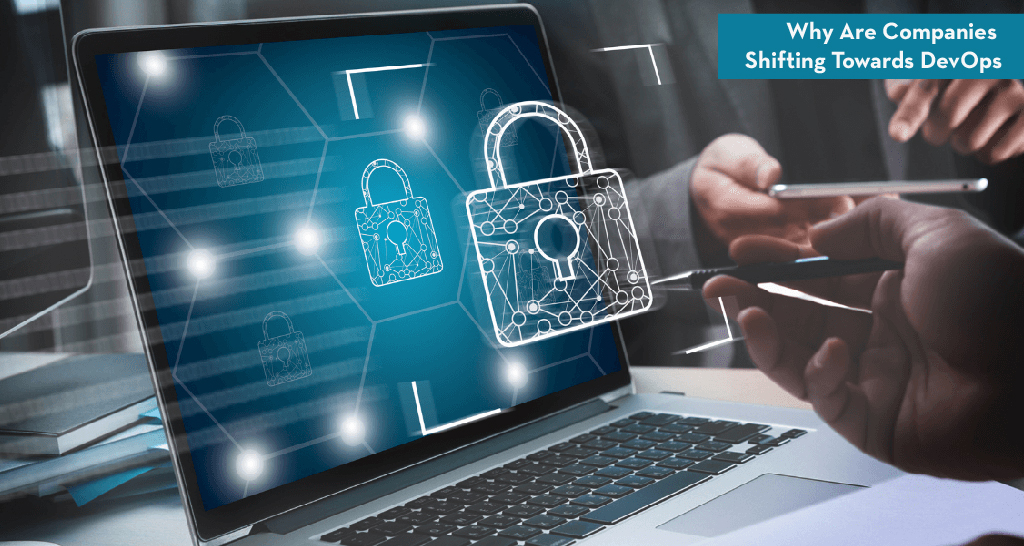 Why Are Companies Shifting Towards DevOps?