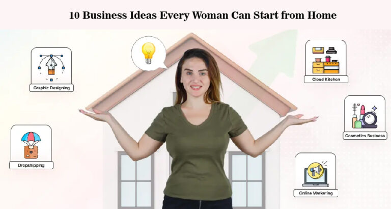 10 Business Ideas Every Woman Can Start from Home